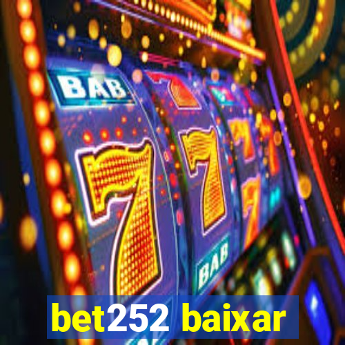 bet252 baixar